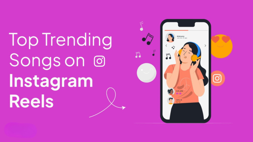 Trending Songs on Instagram Reels
