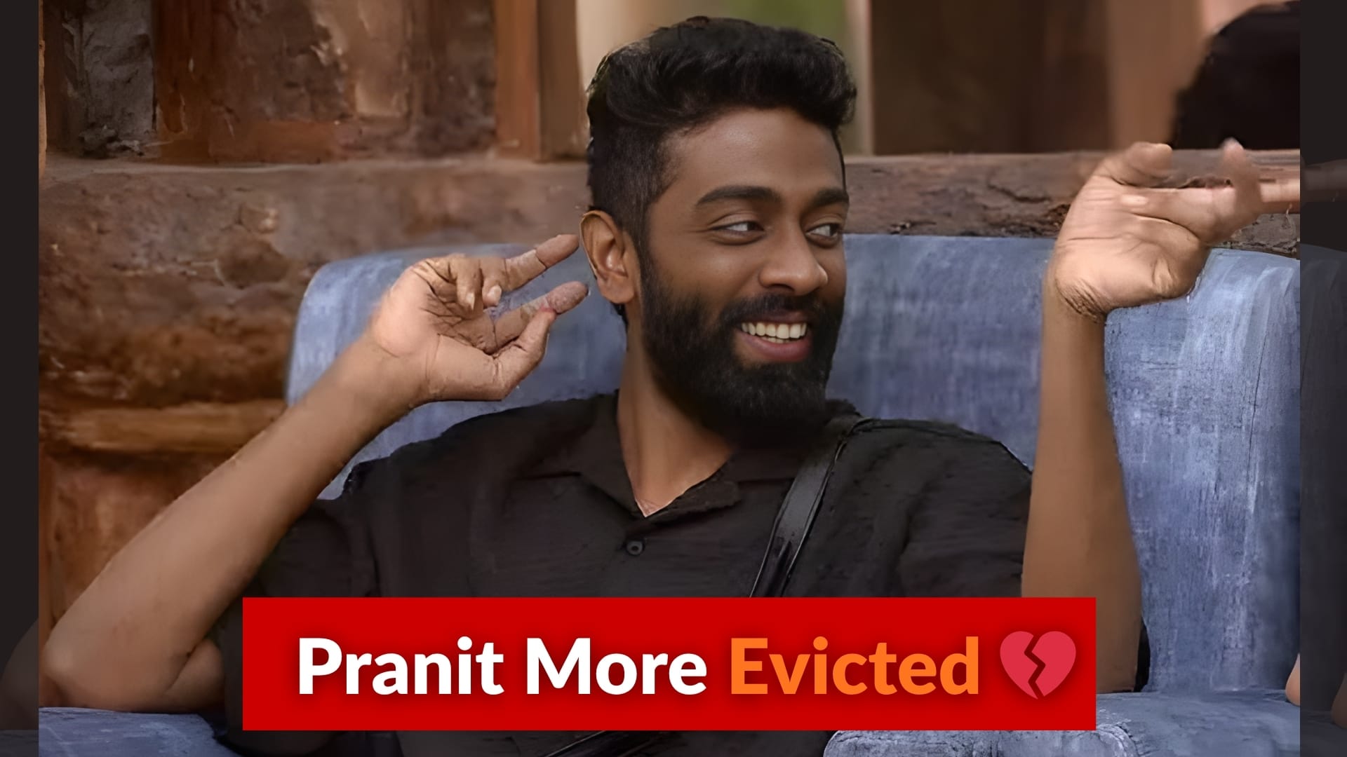 Pranit More Eviction